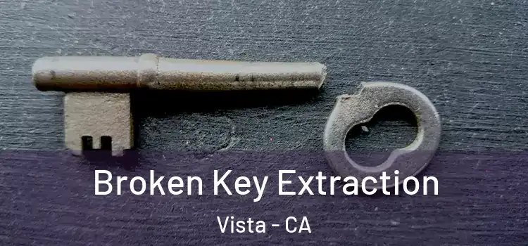 Broken Key Extraction Vista - CA