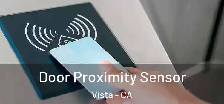  Door Proximity Sensor Vista - CA