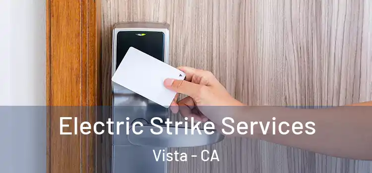 Electric Strike Services Vista - CA