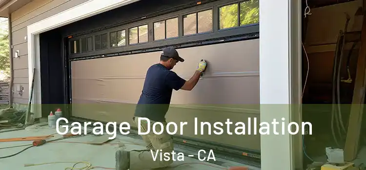  Garage Door Installation Vista - CA