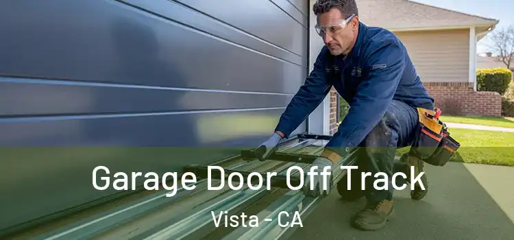  Garage Door Off Track Vista - CA