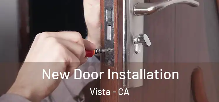 New Door Installation Vista - CA