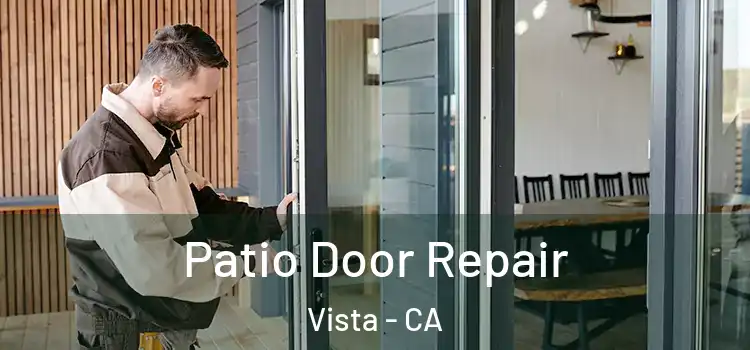 Patio Door Repair Vista - CA