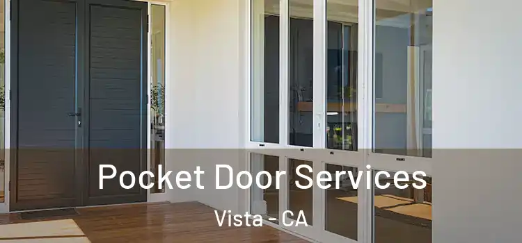 Pocket Door Services Vista - CA