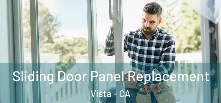  Sliding Door Panel Replacement Vista - CA