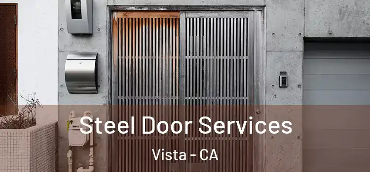 Steel Door Services Vista - CA