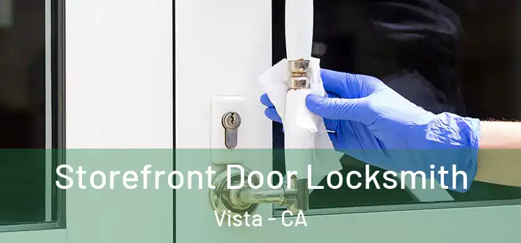 Storefront Door Locksmith Vista - CA